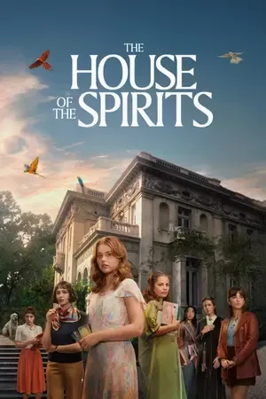 The House of the Spirits AKA La Casa de los Espíritus 2026 Season 1 - Spanish Audio WEB-DL | Dubbed Hindi Movie [EP 01 - 03 Added]